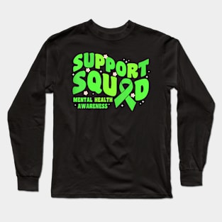 Support Squad Mental Health Awareness Matters Green Ribbon Long Sleeve T-Shirt